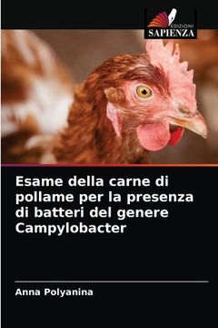 portada Esame della carne di pollame per la presenza di batteri del genere Campylobacter (en Italiano)
