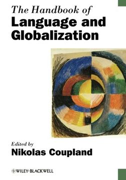 portada The Handbook Of Language And Globalization (blackwell Handbooks In Linguistics)