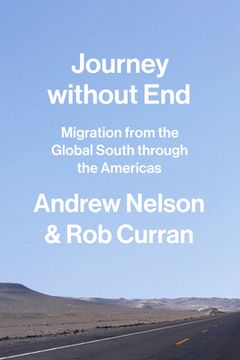 portada Journey Without End: Migration From the Global South Through the Americas 