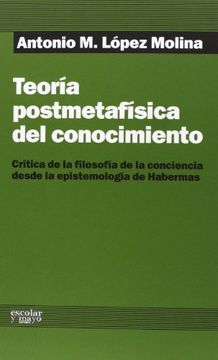 portada Teoría Postmetafísica del Conocimiento: Crítica de la Filosofía de la Conciencia Desde la Epistemología de Habermas