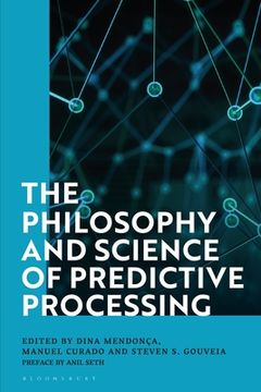 portada The Philosophy and Science of Predictive Processing (en Inglés)