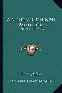 portada a manual of hindu pantheism: the vedantasara (en Inglés)