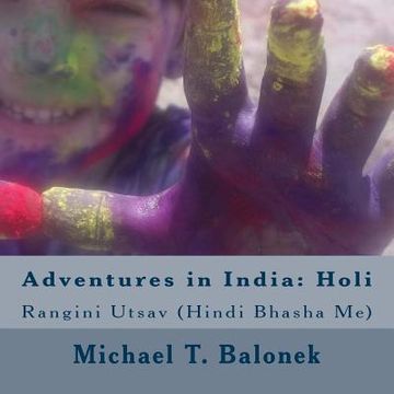 portada Adventures in India: Holi (in Hindi Language): Colorful Celebration (en Hindi)
