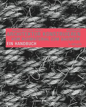 portada Architektur Konstruieren: Vom Rohmaterial Zum Bauwerk. Ein Handbuch (in German)