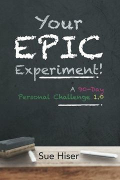 portada Your EPIC Experiment!: A 90-Day Personal Challenge 1.0