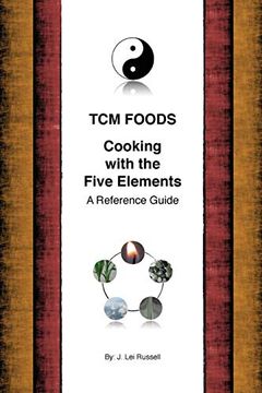 portada Tcm Foods, Cooking With the Five Elements: A Reference Guide: Volume 1 