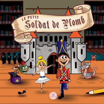 portada Le Petit Soldat de Plomb: Contes classiques pour enfants en français
