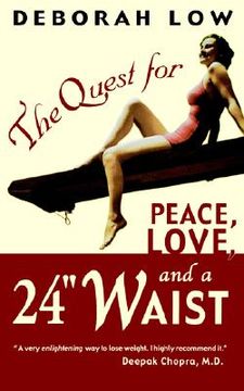 portada the quest for peace, love and a 24" waist (en Inglés)