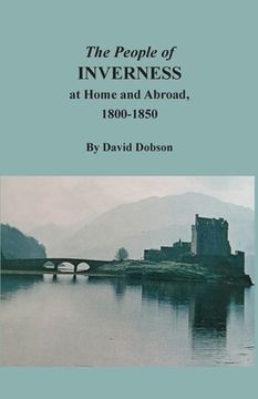 portada The People of Inverness at Home and Abroad, 1800-1850 (in English)