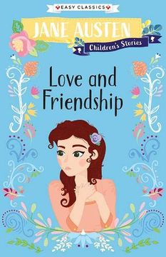 portada Love and Friendship (Easy Classics): Jane Austen Children'S Stories (Easy Classics) (en Inglés)
