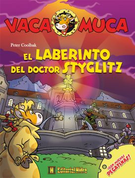 portada El Laberinto Del Doctor Styglitz (vaca Muca, Band 7) (in Spanish)
