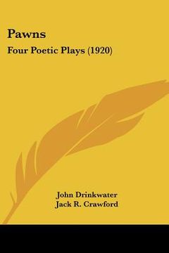 portada pawns: four poetic plays (1920) (en Inglés)