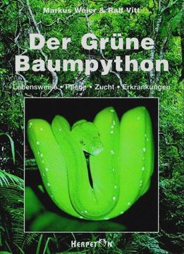 portada Die Grüne Baumpython: Lebensweise - Pflege - Zucht - Erkrankungen
