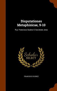 portada Disputationes Metaphisicae, 9-10: R.p. Francisco Suárez E Societate Jesu