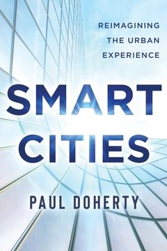 portada Smart Cities: Reimagining the Urban Experience (in English)