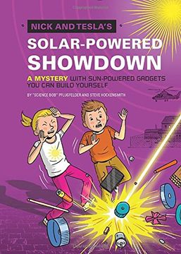 portada Nick and Tesla's Solar-Powered Showdown: A Mystery With Sun-Powered Gadgets you can Build Yourself (in English)