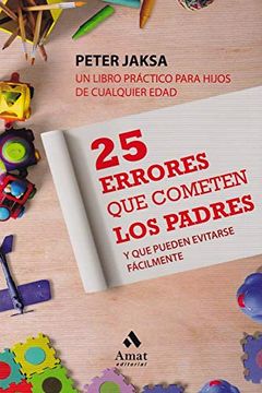 portada 25 Errores que Cometen los Padres: Y que Pueden Evitarse Facilmente (in Spanish)