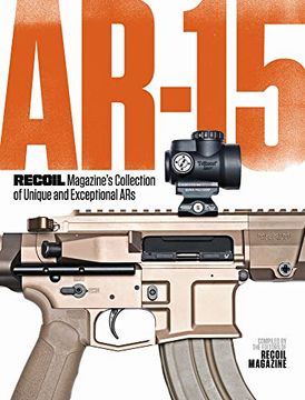 portada Ar-15: Recoil Magazine’S Collection of Unique and Exceptional ars (en Inglés)