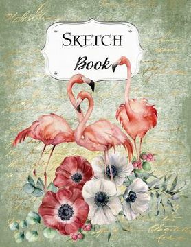 portada Sketch Book: Flamingo Sketchbook Scetchpad for Drawing or Doodling Notebook Pad for Creative Artists #2 Green