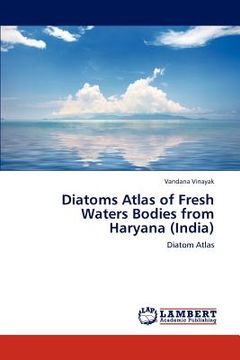 portada diatoms atlas of fresh waters bodies from haryana (india) (en Inglés)