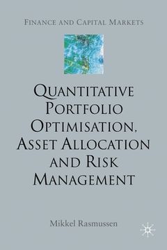 portada Quantitative Portfolio Optimisation, Asset Allocation and Risk Management: A Practical Guide to Implementing Quantitative Investment Theory (en Inglés)