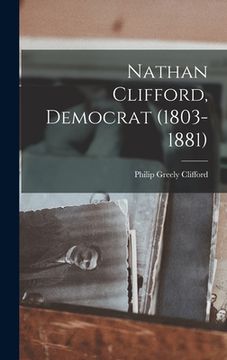 portada Nathan Clifford, Democrat (1803-1881) (en Inglés)