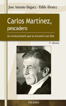 portada Carlos Martinez,Pescadero: Revolucionario Encontro con Dios (in Spanish)