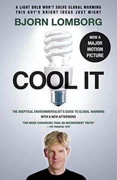 portada Cool it: The Skeptical Environmentalist's Guide to Global Warming (Random House Movie Tie-In Books) (en Inglés)