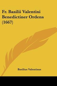 portada fr. basilii valentini benedictiner ordens (1667) (in English)