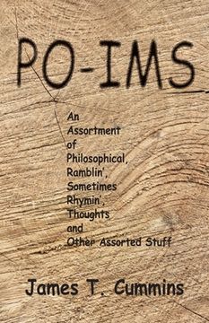 portada Po-ims: An Assortment of Philosophical, Ramblin', Sometimes Rhymin', Thoughts and Other Assorted Stuff