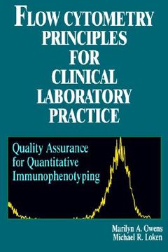 portada flow cytometry principles for clinical laboratory practice: quality assurance for quantitative immunophenotyping (en Inglés)
