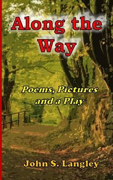 portada Along the Way - Poetry, Pictures and a Play: Poetry Collection No.5 (en Inglés)
