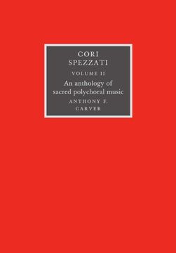 portada Cori Spezzati: Volume 2: An Anthology of Sacred Polychoral Music: V. 2: (en Inglés)