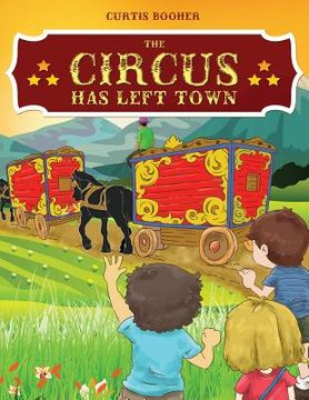 portada The Circus Has Left Town (in English)