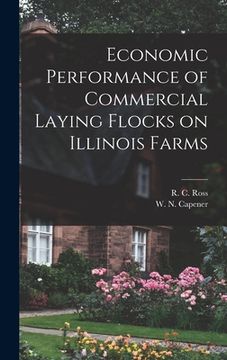 portada Economic Performance of Commercial Laying Flocks on Illinois Farms (en Inglés)
