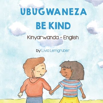 portada Be Kind (Kinyarwanda-English): Ubugwaneza (en Kinyarwanda)