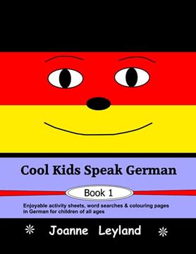 portada Cool Kids Speak German - Book 1: Enjoyable Activity Sheets, Word Searches & Colouring Pages in German for Children of all Ages (en Alemán)