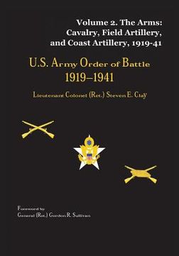 portada US Army Order of Battle, 1919-1941: Volume 2 - The Arms: Cavalry, Field Artillery, and Coast Artillery, 1919-41 (en Inglés)