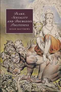 portada Blake, Sexuality and Bourgeois Politeness (Cambridge Studies in Romanticism) (en Inglés)