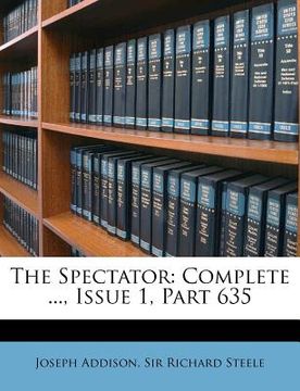 portada the spectator: complete ..., issue 1, part 635 (in English)
