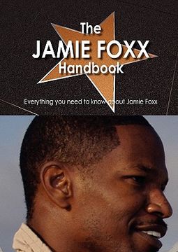 portada The Jamie Foxx Handbook - Everything you Need to Know About Jamie Foxx (in English)