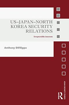 portada Us-Japan-North Korea Security Relations (Asian Security Studies) (en Inglés)
