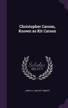 portada Christopher Carson, Known as Kit Carson