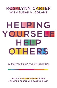portada Helping Yourself Help Others: A Book for Caregivers (in English)