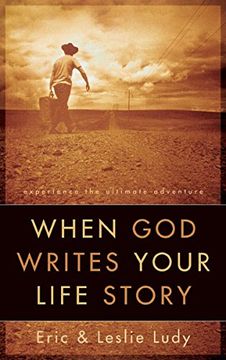 portada When god Writes Your Life Story: Experience the Ultimate Adventure 