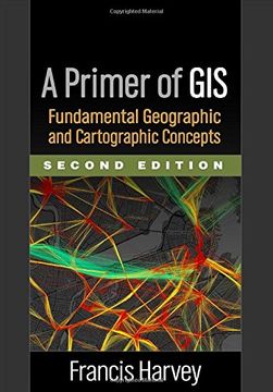 portada A Primer of GIS: Fundamental Geographic and Cartographic Concepts (in English)