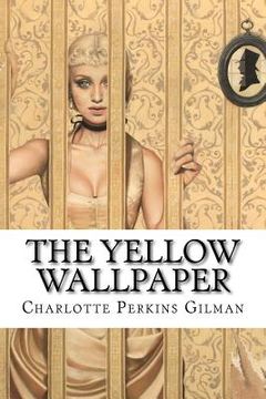 portada The Yellow Wallpaper Charlotte Perkins Gilman (en Inglés)