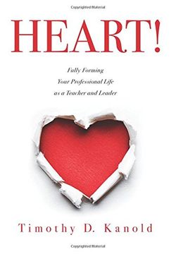 portada HEART!: Fully Forming Your Professional Life as a Teacher and Leader (Support Your Passion for the Teaching Profession and Become a More Effective Educator) (en Inglés)