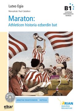 portada Maraton: Athleticen Historia Ezberdin bat (+ cd Audioa): Arian b1. Irakurgaiak: 19 (Arian Irakurgaiak) (en Euskera)