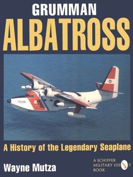 portada Grumman Albatross: A History of the Legendary Seaplane